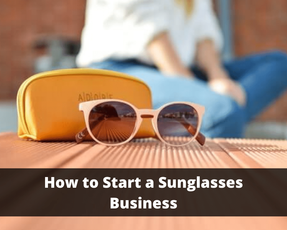 Sunglasses Business